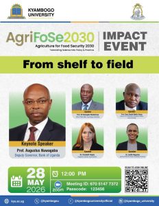 From Shelf to Field: Kyambogo University and AgriFose2030 to host an impact event.